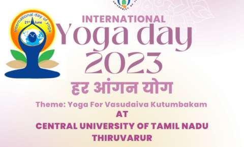 International Day of Yoga 2023 Celebrated at the Central University of Tamil Nadu,Thiruvarur